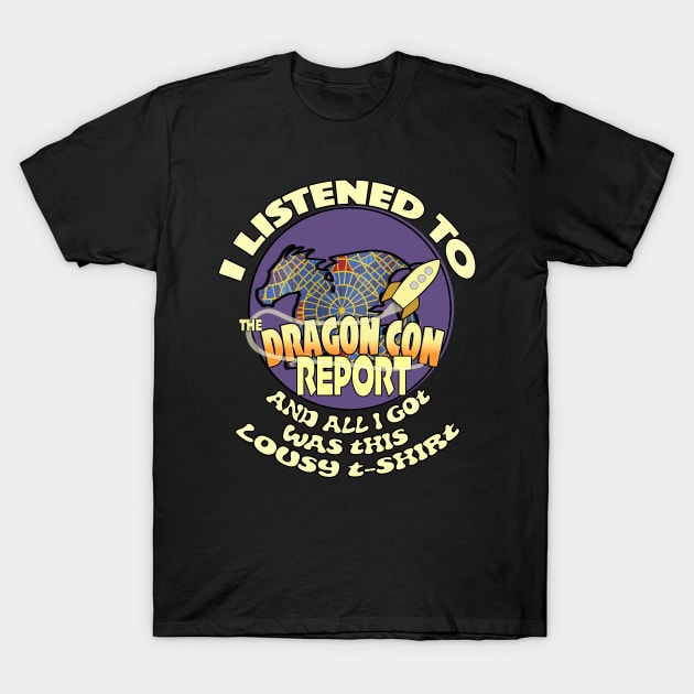 I listened to the Dragon Con Report T-Shirt by The ESO Network